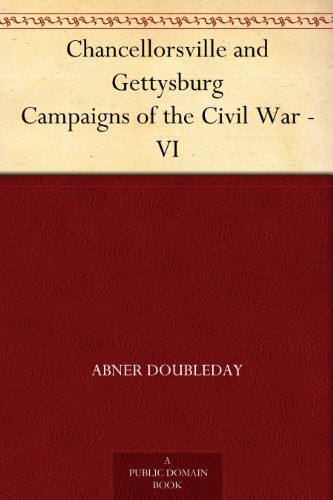 Chancellorsville and Gettysburg Campaigns of the Civil War VI